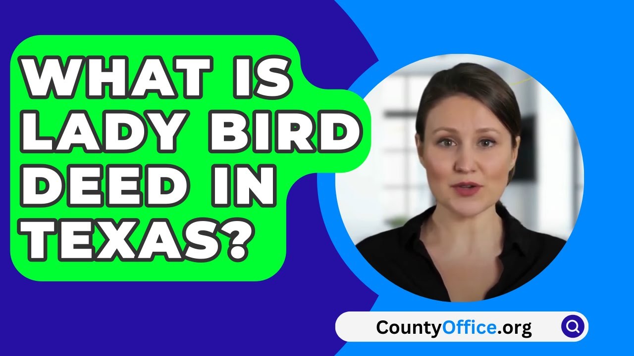 What is a Lady Bird Deed in Texas?